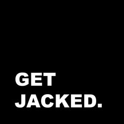 GET JACKED